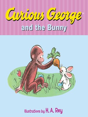 cover image of Curious George and the Bunny (Read-aloud)